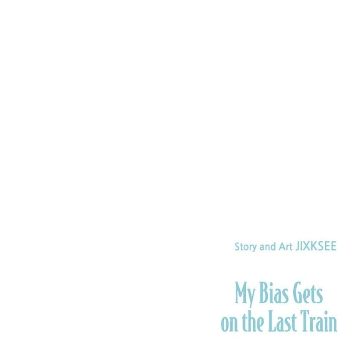 My Bias Gets on the Last Train Chapter 45 Page 165