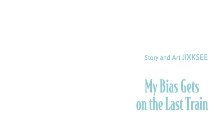 My Bias Gets on the Last Train Chapter 36 Page 171