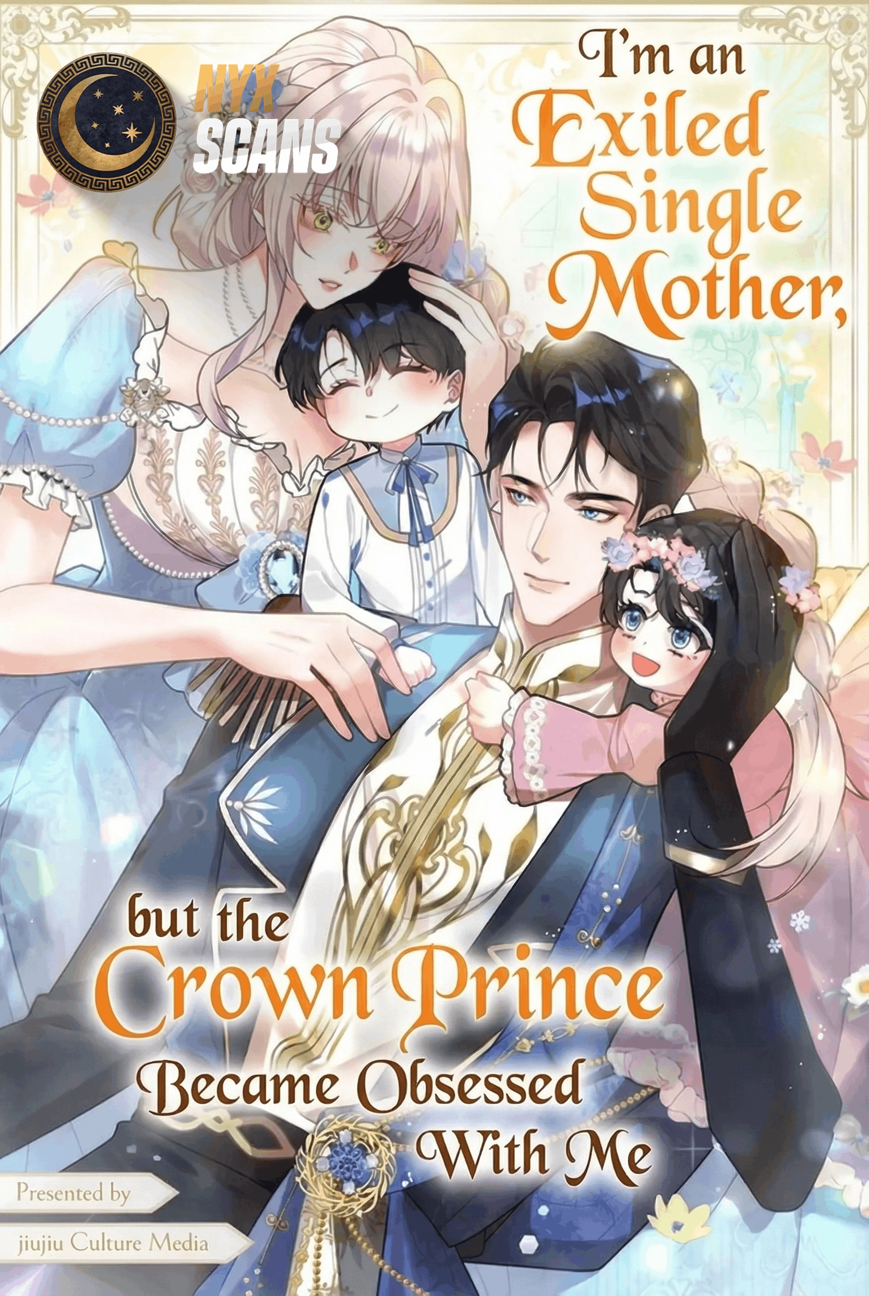 I’m an Exiled Single Mother, but the Crown Prince Became Obsessed With Me
