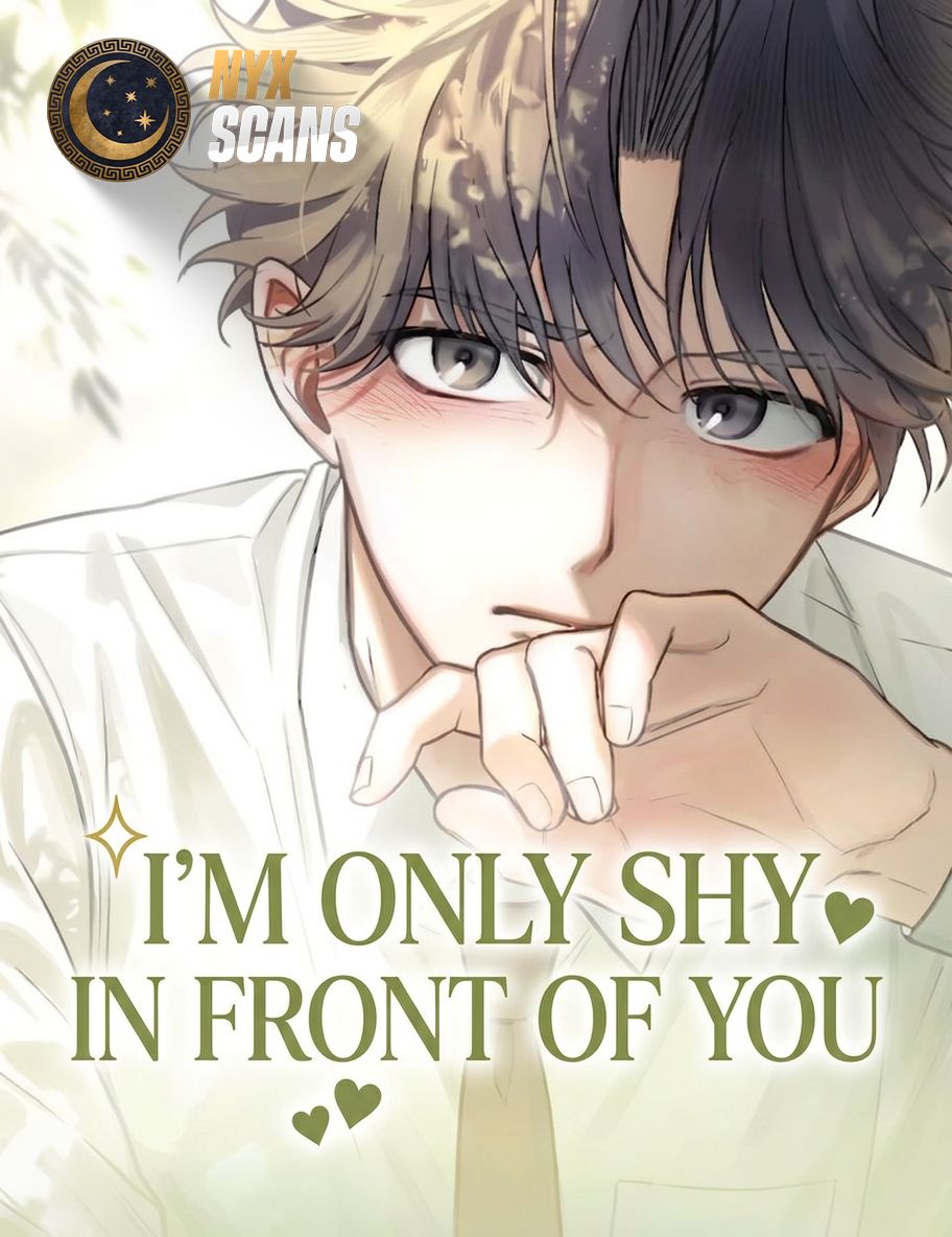 Im only shy in front of you