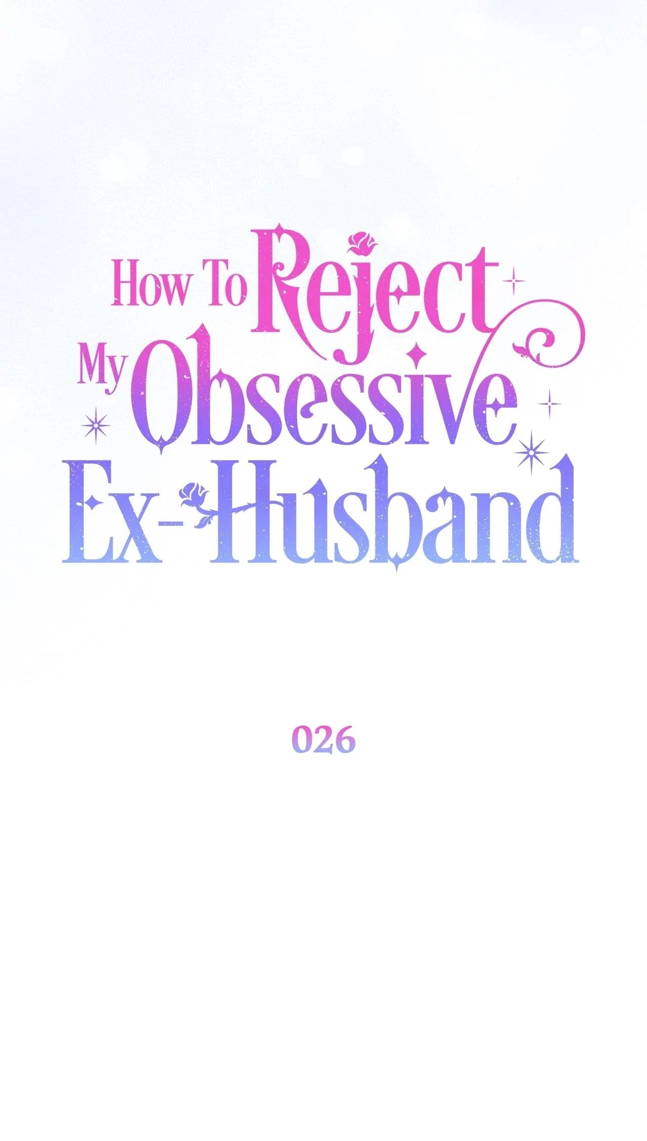 How To Reject My Obsessive Ex-Husband Chapter 26 Page 56