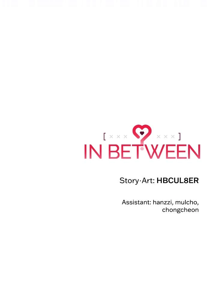 In Between Chapter 28 – What Do You Need Page 97