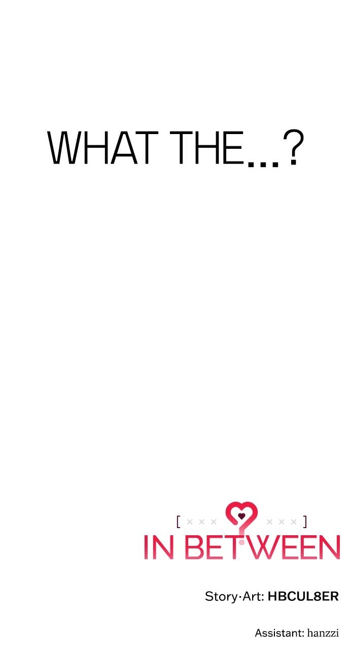 In Between Chapter 8 – Where Did You Come From? Page 51