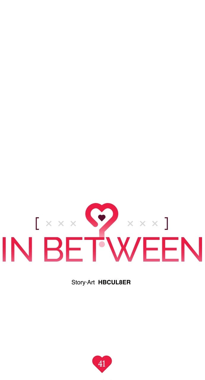 In Between Chapter 41 – I Don't Think I Know You Page 6