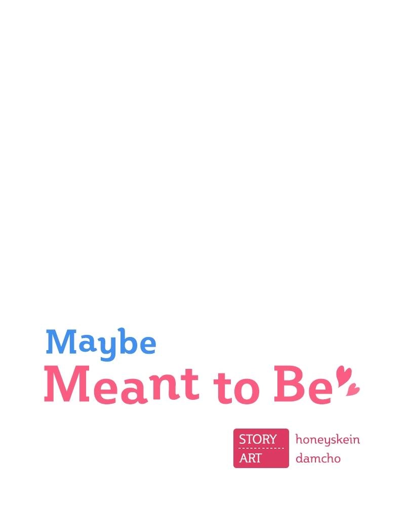 Maybe Meant to Be Chapter 2 - So We Did Page 9