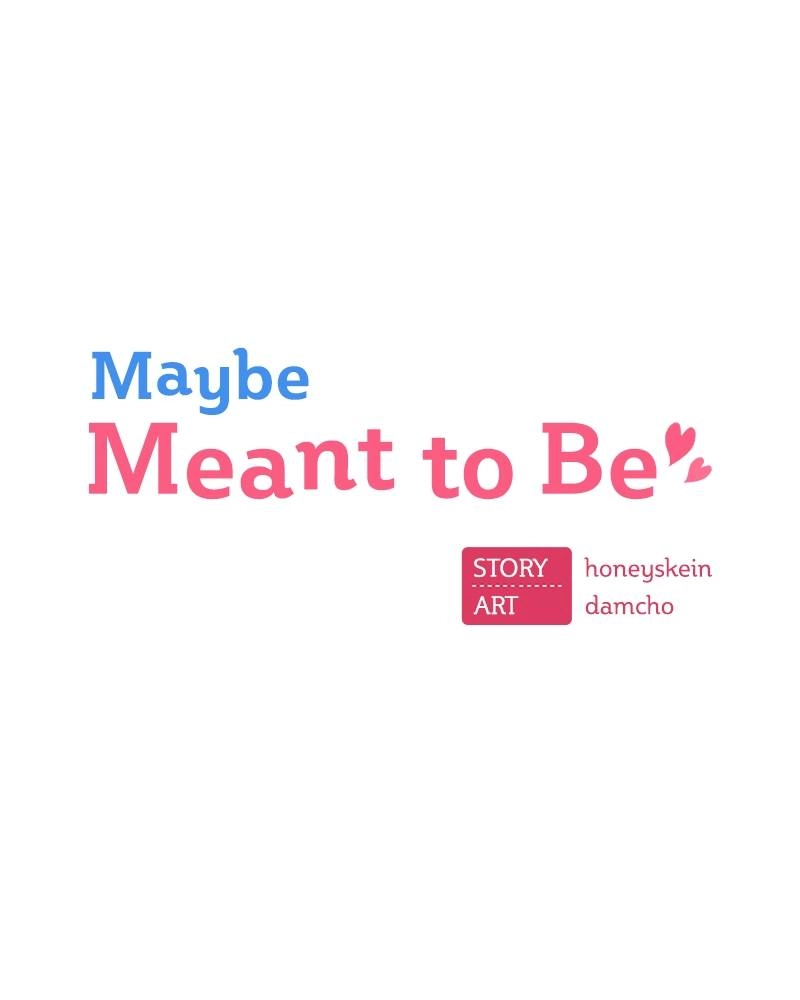Maybe Meant to Be Chapter 5 - I'm Impressed Page 36