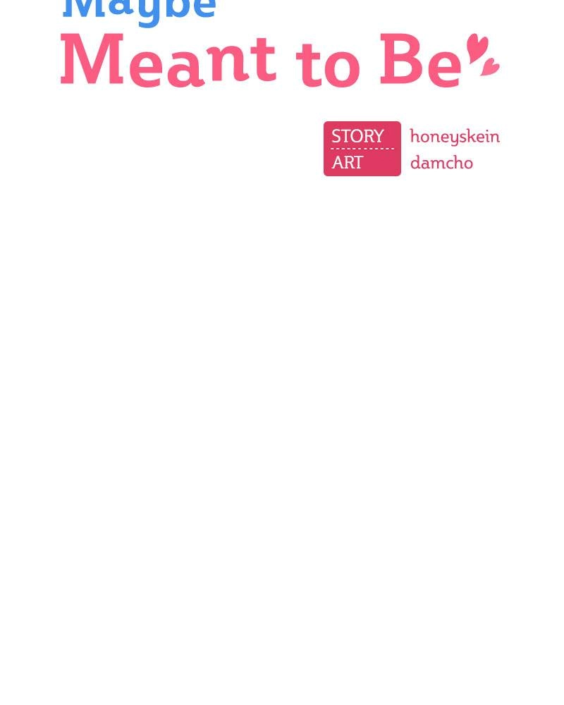 Maybe Meant to Be Chapter 21 - Makes Me Mad For Some Reason Page 38