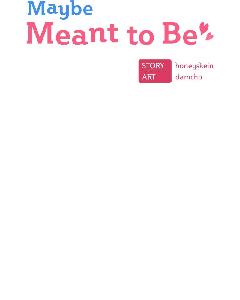 Maybe Meant to Be Chapter 6 - That's Not It Page 45