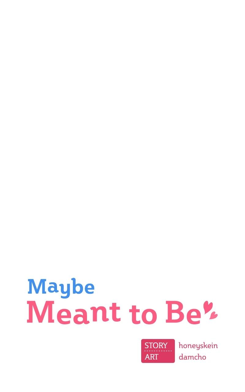Maybe Meant to Be Chapter 42 - I'm the One Who Should Be Thanking You Page 38