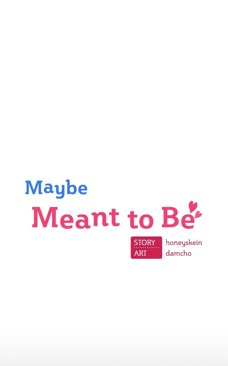 Maybe Meant to Be Chapter 70 - Even If I Don't Want To Remember Page 39