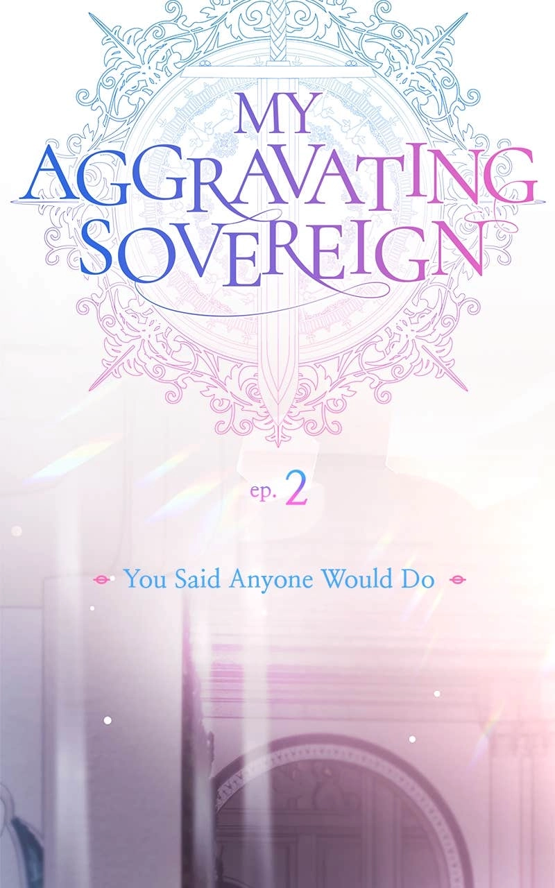 My Aggravating Sovereign Chapter 2 - You Said Anyone Would Do Page 34