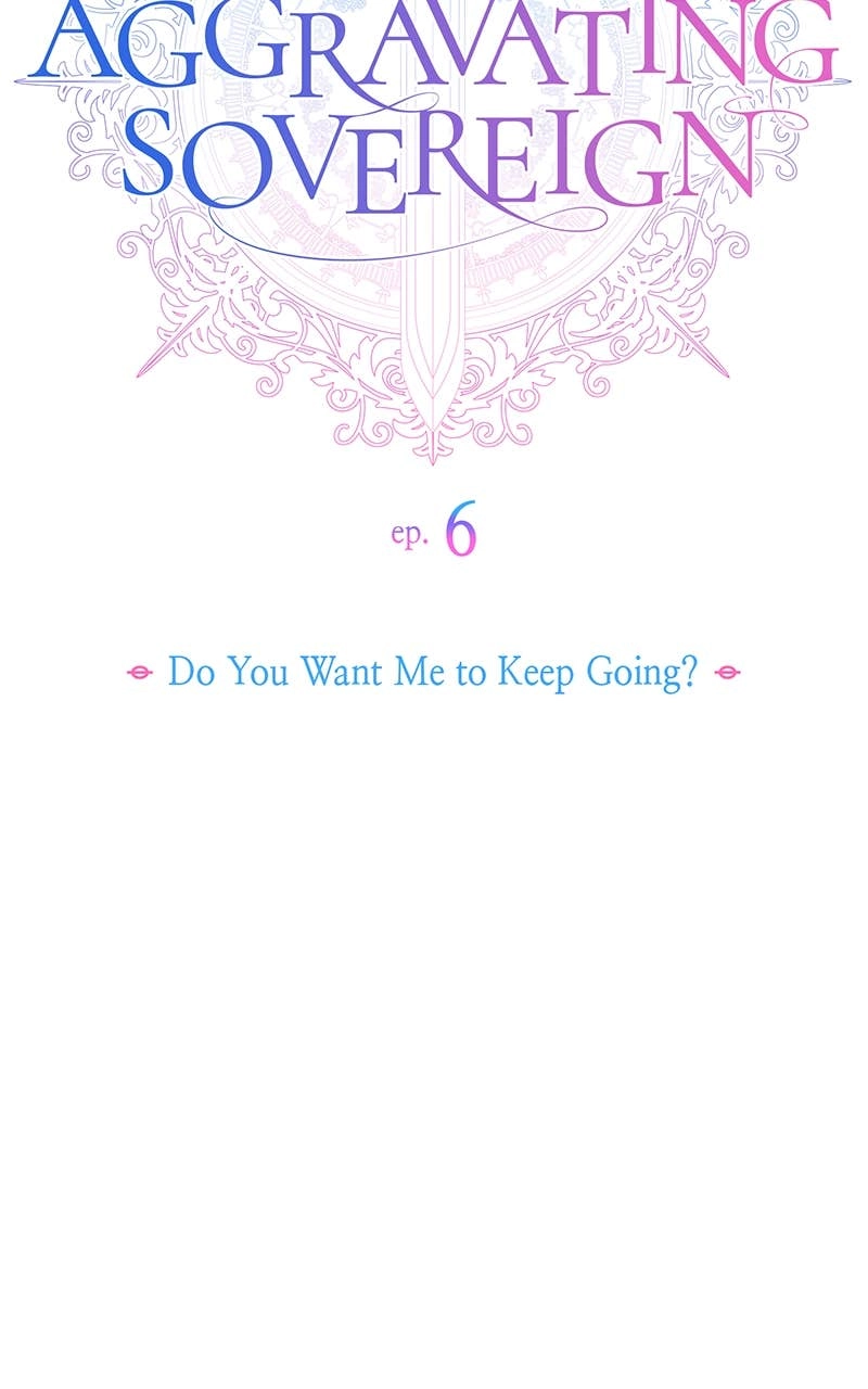 My Aggravating Sovereign Chapter 6 – Do You Want Me to Keep Going? Page 14