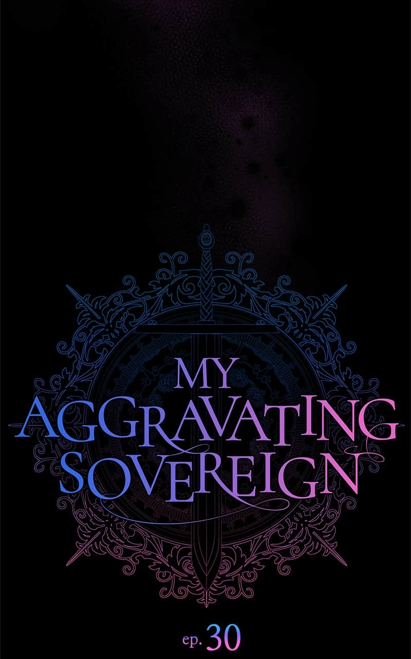 My Aggravating Sovereign Chapter 30 – You'll Be Worth Destroying Page 9
