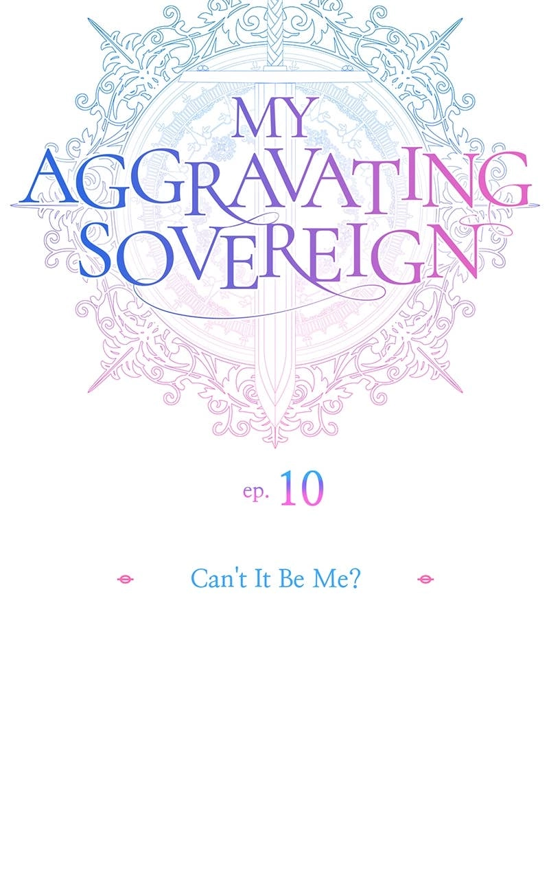 My Aggravating Sovereign Chapter 10 – Can't It Be Me? Page 19