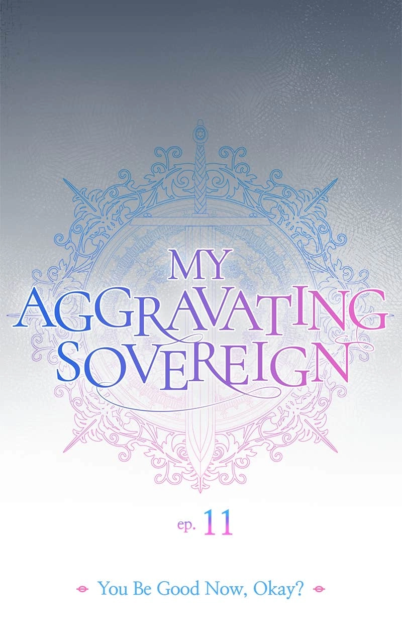 My Aggravating Sovereign Chapter 11 – You Be Good Now, Okay? Page 5
