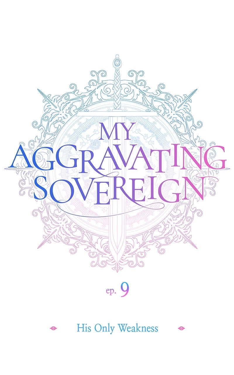 My Aggravating Sovereign Chapter 9 – His Only Weakness Page 18