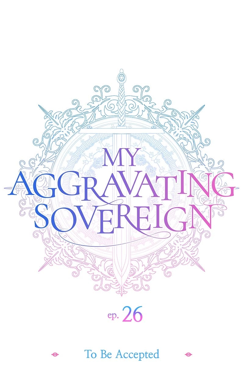My Aggravating Sovereign Chapter 26 – To Be Accepted Page 25