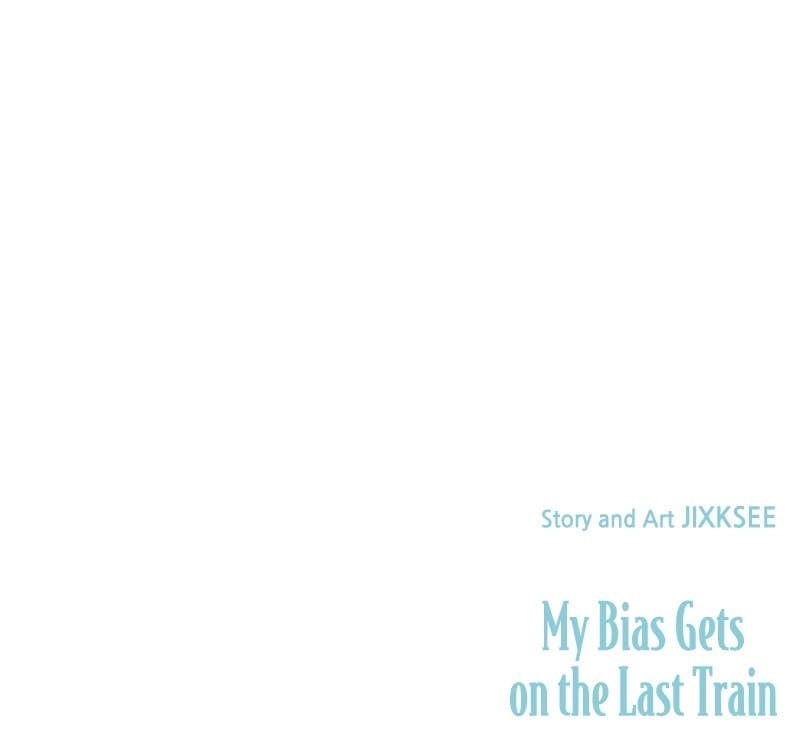 My Bias Gets on the Last Train Chapter 25 Page 164