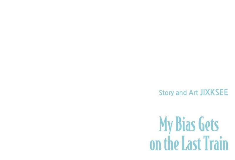 My Bias Gets on the Last Train Chapter 30 Page 181