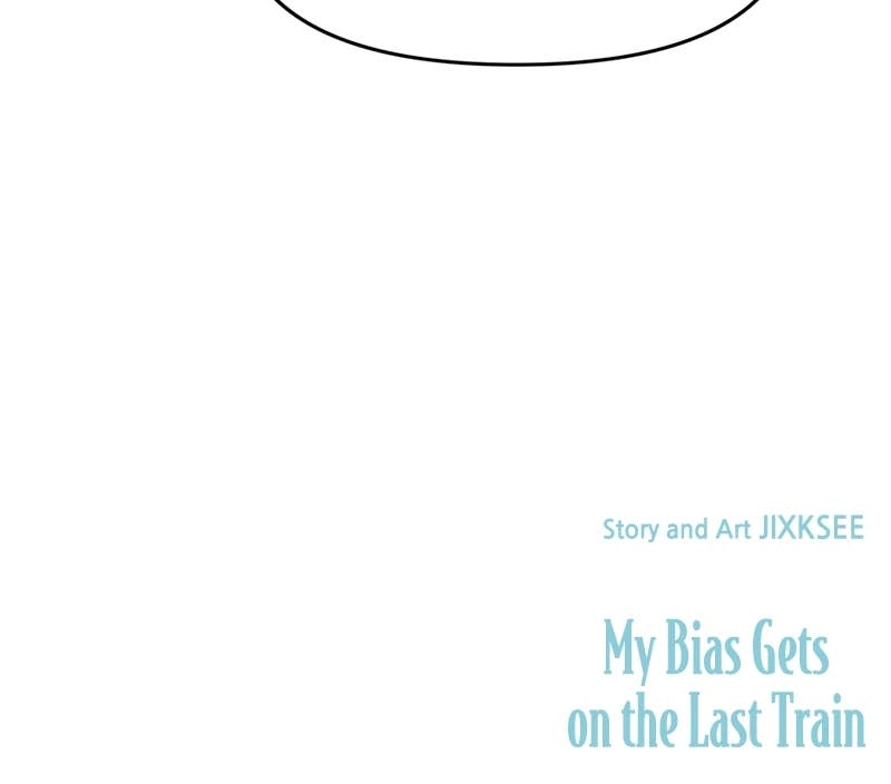 My Bias Gets on the Last Train Chapter 18 Page 149