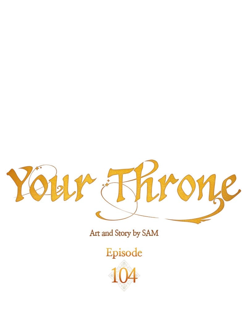 Your Throne Chapter 104 – It's Been a While Page 139