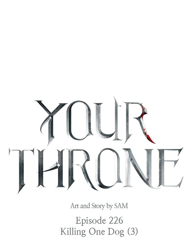 Your Throne Chapter 227 – Killing One Dog (3) Page 167